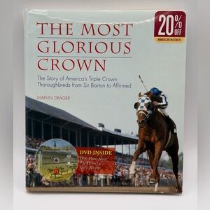 The Most Glorious Crown: The Story of America's Triple Crown Thoroughbred
